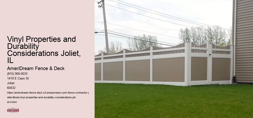 Vinyl Properties and Durability Considerations Joliet, IL